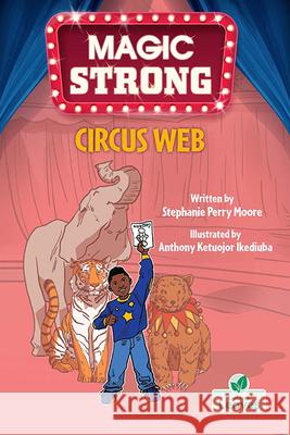 Circus Web Stephanie Perry Moore Anthony Ketuojor Ikediuba 9781039801097 Crabtree Leaves - książka