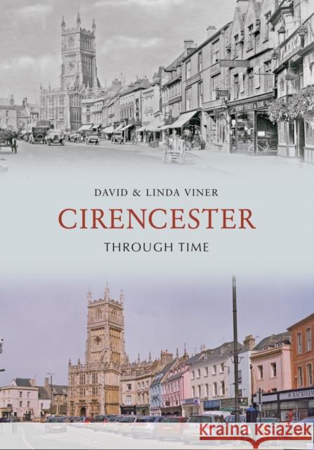 Cirencester Through Time Linda Viner 9781848680432 Amberley Publishing - książka