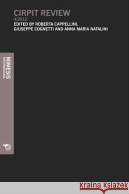 Cirpit Review - 4/2013 Roberta Cappellini Giuseppe Cognetti Anna Maria Natalini 9788857517421 Mimesis Edizioni - książka