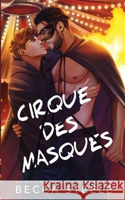 Cirque des Masques - Special Edition Becca Steele   9781915467157 Becca Steele - książka
