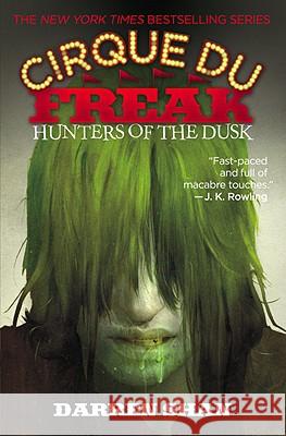 Cirque Du Freak: Hunters of the Dusk Shan, Darren 9780316602112 Little Brown and Company - książka