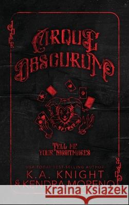 Cirque Obscurum K. a. Knight Kendra Moreno 9781399988247 Dark Knight Publishing - książka