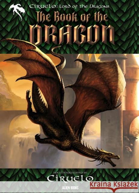 CIRUELO, Lord of the Dragons: THE BOOK OF THE DRAGON Ciruelo Cabral 9781962201247 Alien Books - książka