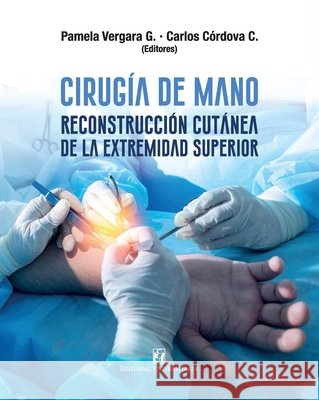 Cirug?a de mano Pamela Vergar Carlos C?rdov 9789561131101 Editorial Universitaria de Chile - książka