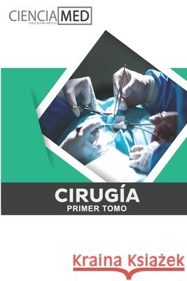 Cirugía Tomo 1 Angélica Yessenia Hidalgo, Viviana Eliz 9789566090076 Camara Chilena del Libro - książka