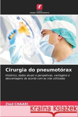 Cirurgia do pneumotórax Chaari, Zied 9786209355974 Edições Nosso Conhecimento - książka