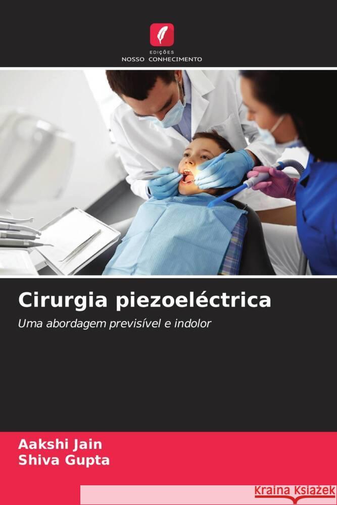 Cirurgia piezoeléctrica Jain, Aakshi, Gupta, Shiva 9786205029800 Edições Nosso Conhecimento - książka