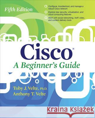 Cisco a Beginner's Guide, Fifth Edition Velte, Toby 9780071812313  - książka