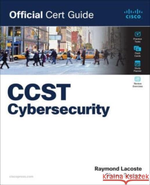 Cisco Certified Support Technician (CCST) Cybersecurity 100-160 Official Cert Guide Raymond Lacoste 9780138203924 Pearson Education (US) - książka