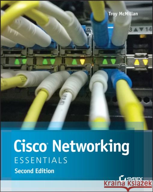 Cisco Networking Essentials McMillan, Troy 9781119092155 John Wiley & Sons - książka