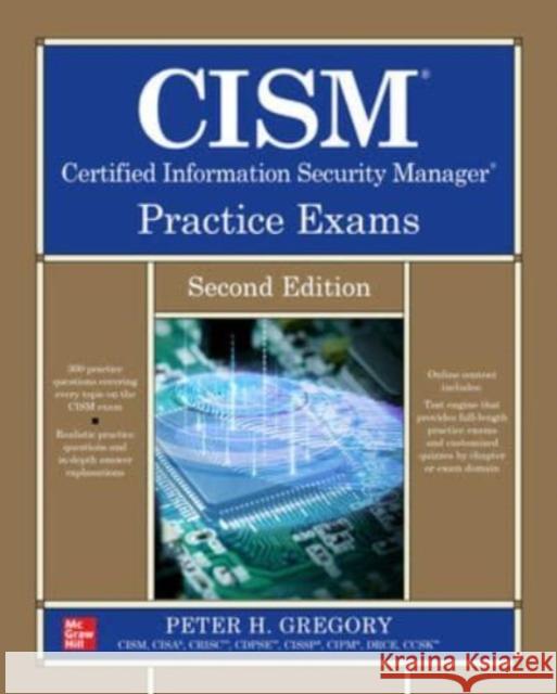 CISM Certified Information Security Manager Practice Exams, Second Edition Peter Gregory 9781264693740 McGraw-Hill Education - książka