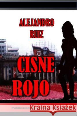 Cisne Rojo Alejandro Ruiz 9781387450534 Lulu.com - książka