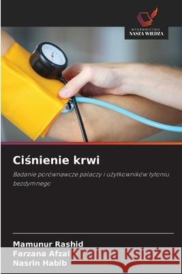 Cisnienie krwi Rashid, Mamunur, Afzal, Farzana, Habib, Nasrin 9786209033490 Wydawnictwo Nasza Wiedza - książka
