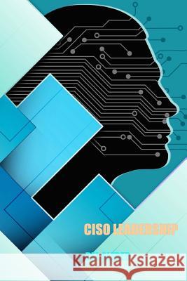 CISO Leadership: Cyber Security Top Cop Sait, Sameer 9780692297391 D Alfred - książka