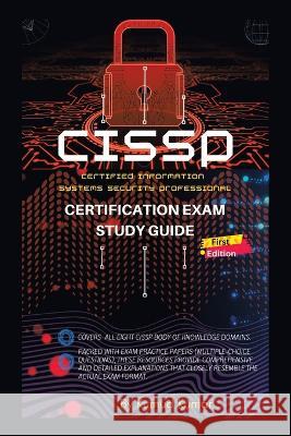CISSP Certification Exam Study Guide: (Cerified Information Systems Security Professional) Kumud Kumar   9781543774443 Partridge Publishing Singapore - książka