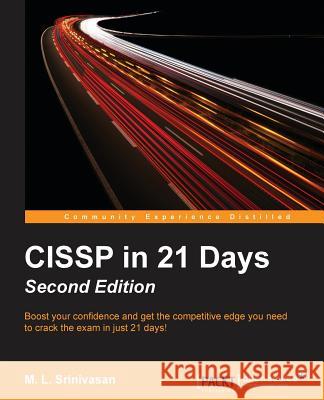 CISSP in 21 Days, Second Edition Srinivasan, M. L. 9781785884498 Packt Publishing - książka