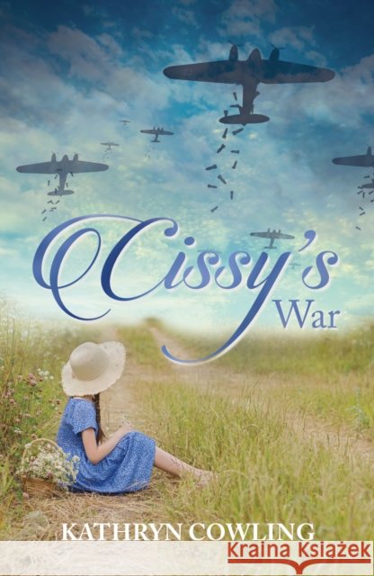 Cissy's War Kathryn Cowling 9781914913501 The Conrad Press - książka