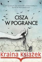 Cisza w Pogrance Marcin Pilis 9788366966659 Lira Publishing - książka