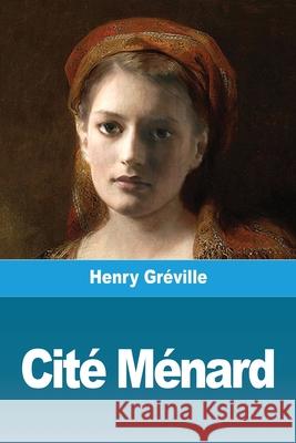 Cité Ménard Gréville, Henry 9783967876093 Prodinnova - książka