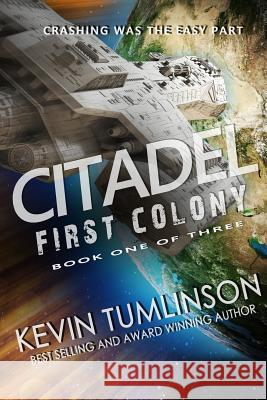 Citadel: First Colony: Book One of the Citadel Trilogy J. Kevin Tumlinson 9781451514636 Createspace - książka