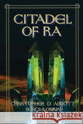 Citadel of Ra Christopher D Abbott 9798685898692 Independently Published - książka