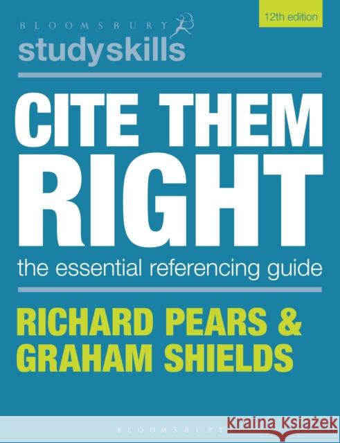 Cite Them Right Graham (Formerly University of Cumbria) Shields 9781350933446 Bloomsbury Publishing PLC - książka