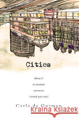 Cities: a novella De Guzman, Carla 9781505430110 Createspace - książka
