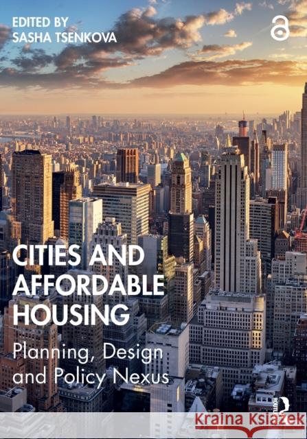 Cities and Affordable Housing: Planning, Design and Policy Nexus Sasha Tsenkova 9781032001463 Routledge - książka