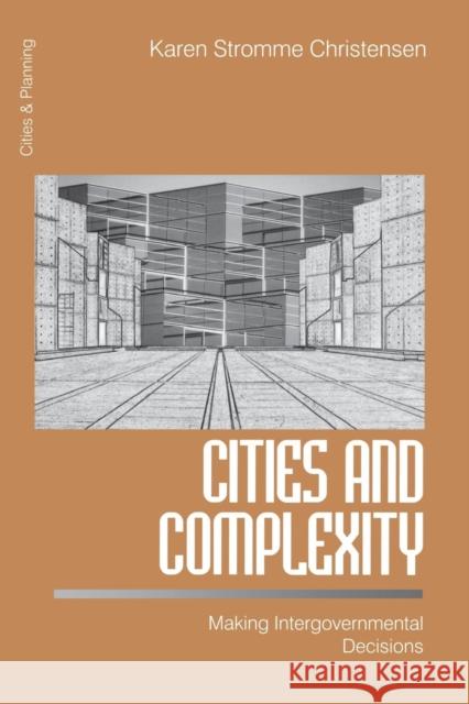 Cities and Complexity: Making Intergovernmental Decisions Christensen, Karen S. 9780761911654 Sage Publications - książka