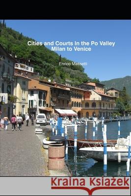 Cities And Courts In The Po Valley Milan To Venice Enrico Massetti 9781689944212 Independently Published - książka