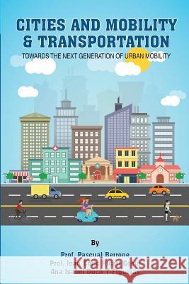 Cities and Mobility & Transportation: Towards the next generation of urban mobility Ricart Costa, Joan Enric 9781533358141 Createspace Independent Publishing Platform - książka