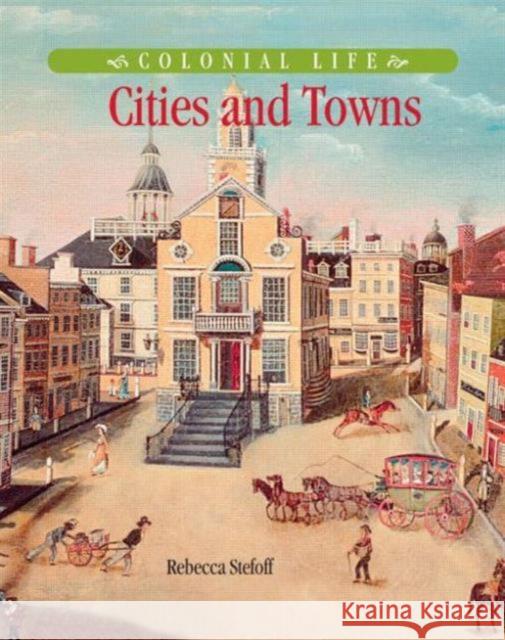 Cities and Towns Rebecca Stefoff 9780765681096 Sharpe Focus - książka