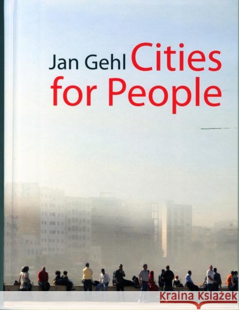 Cities for People Jan Gehl Lord Richard Rogers 9781597265737 Island Press - książka