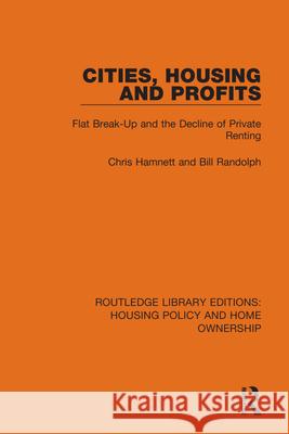 Cities, Housing and Profits: Flat Break-Up and the Decline of Private Renting Chris Hamnett Bill Randolph 9780367682118 Routledge - książka