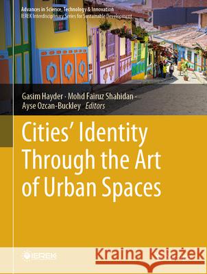 Cities' Identity Through the Art of Urban Spaces Gasim Hayder Mohd Fairu Ayse Ozcan-Buckley 9783031948206 Springer - książka