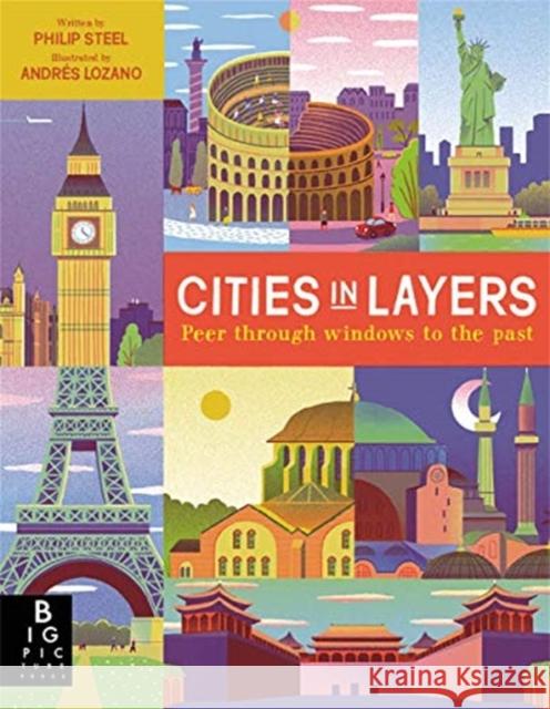 Cities in Layers Philip Steele Andres Lozano  9781787410794 Templar Publishing - książka
