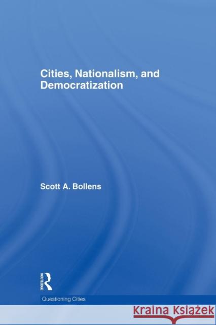 Cities, Nationalism and Democratization Scott a. Bollens 9781138867178 Routledge - książka