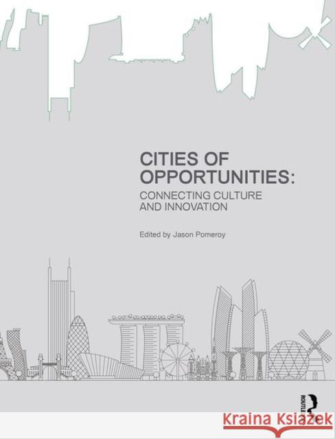 Cities of Opportunities: Connecting Culture and Innovation Jason Pomeroy 9780367900656 Routledge - książka