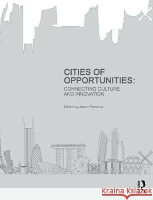 Cities of Opportunities: Connecting Culture and Innovation Jason Pomeroy 9780367900663 Routledge - książka