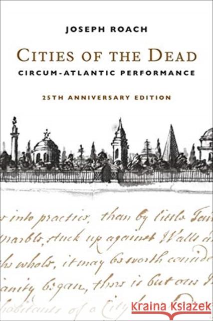 Cities of the Dead: Circum-Atlantic Performance Joseph Roach 9780231203876 Columbia University Press - książka