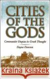 Cities of the Gods: Communist Utopias in Greek Thought Dawson, Doyne 9780195069839 Oxford University Press