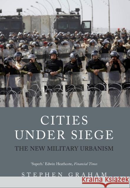 Cities Under Siege : The New Military Urbanism Stephen Graham 9781844677627  - książka