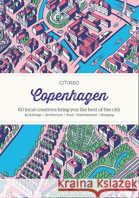 Citix60: Copenhagen: 60 Creatives Show You the Best of the City Viction Workshop 9789881320377 Victionary - książka