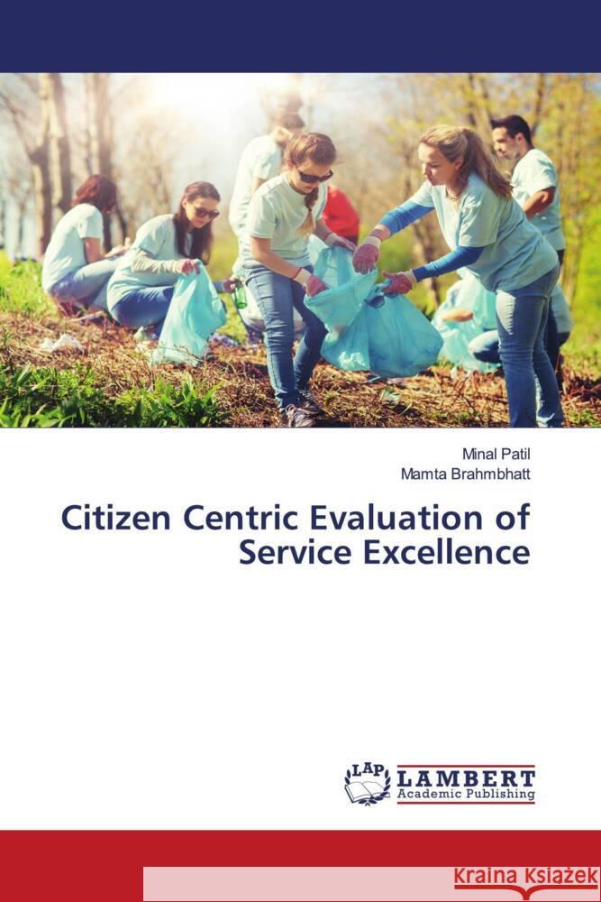 Citizen Centric Evaluation of Service Excellence Minal Patil Mamta Brahmbhatt 9786207469550 LAP Lambert Academic Publishing - książka