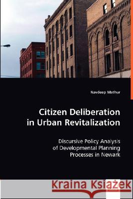 Citizen Deliberation in Urban Revitalization Mathur, Navdeep 9783836490115 VDM Verlag - książka