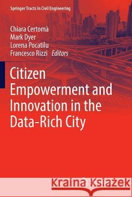 Citizen Empowerment and Innovation in the Data-Rich City Chiara Certoma Mark Dyer Lorena Pocatilu 9783319838533 Springer - książka