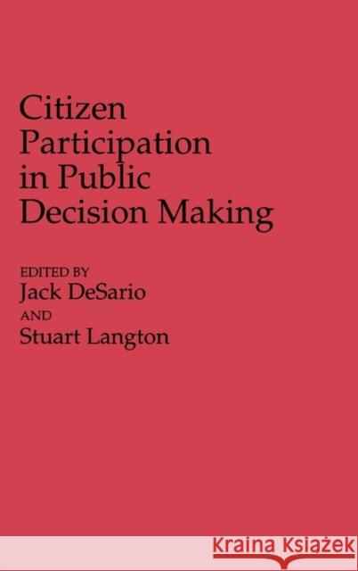 Citizen Participation in Public Decision Making Jack Desario Jack Desario 9780313254789 Greenwood Press - książka