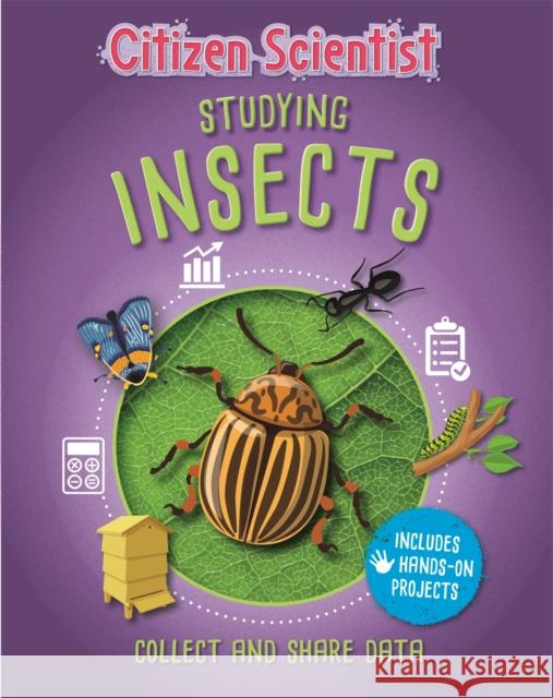 Citizen Scientist: Studying Insects Izzi Howell 9781526312266 Hachette Children's Group - książka