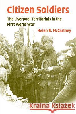 Citizen Soldiers: The Liverpool Territorials in the First World War McCartney, Helen B. 9780521187770  - książka