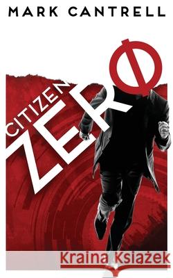 Citizen Zero Mark Cantrell 9781908600516 Inspired Quill - książka